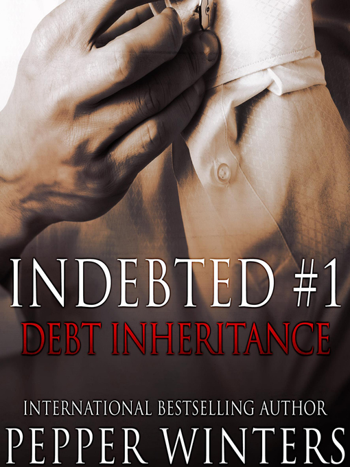 Title details for Debt Inheritance by Pepper Winters - Available